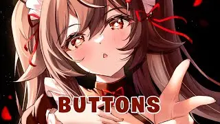 Nightcore | Buttons - (Lyrics)