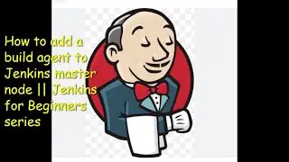 How to Add a Jenkins Build Agent to Jenkins Master for Distributed Builds  | Jenkins for Beginners