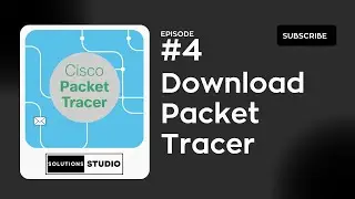 Download Packet Tracer | Ep. 4 | Cisco Packet Tracer