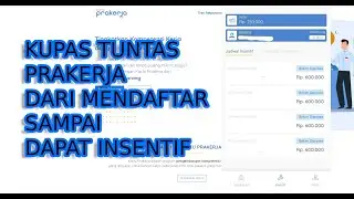 Prakerja : Kupas tuntas Prakerja dari awal sampai akhir