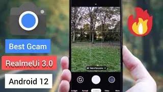 Realme Ui 3.0 Realme 7 & Narzo 30 Best Gcam after Android 12 with sample 🔥📷