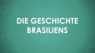 Die Geschichte Brasiliens einfach und kurz erklärt