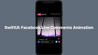 SwiftUI: Facebook Live Comments Animation