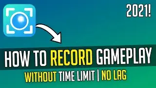 How to Record Gameplay without Time Limit? | No Lag & 100% Free