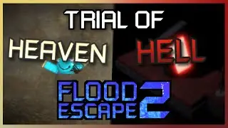 LOW-GRAVITY CHALLENGES | Trial of Heaven / Hell [Crazy] | Flood Escape 2