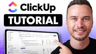 ClickUp Tutorial 2024 - How to Use ClickUp for Beginners