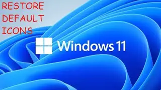 How To Restore Default Icons On Windows 11 | How to Restore Default Icons on Windows 11 - Tutorial