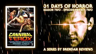 Cannibal Ferox (1981) Review | 31 Days Of Horror S2 Ep. 22