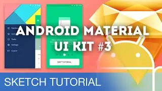 Sketch 3 Tutorial • Android Material UI Kit #3 • Sketchapp Tutorial & Design Workflow