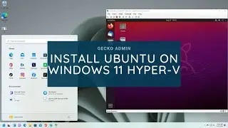 How To Enable Hyper-V On Windows 11 And Install Ubuntu Virtual Machine