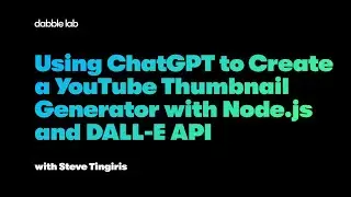 Using ChatGPT to Create a YouTube Thumbnail Generator with Node.js and DALL-E API