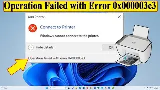 Windows Cannot Connect To The Printer| Operation Failed With Error 0x00003e3|✅