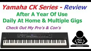 Yamaha CK Series Review - After A Year Of Usage
