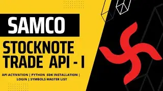 Samco StockNote Trade APIs Integration | StocknoteBridge | Samco Algo Trading | Part -1