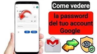 Come vedere la password dell'ID Gmail dal cellulare ||vedere la password di Gmail nell'account Gmail