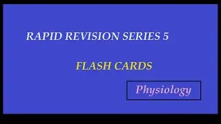 Physiology Flashcards Rapid Revision Series 5