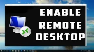 How To Enable Remote Desktop in windows 10