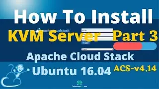 How To Install KVM on Ubuntu 16.04 | Apache Cloud Stack KVM Setup