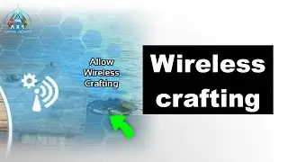 Wireless crafting explained | ARK Survival Ascended