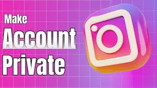 How to Make Instagram Account Private (2024) | Fix: Can't Make Insta Account Private