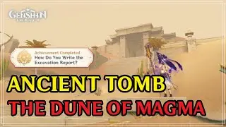 Ancient Tomb, Dune of Magma - Achievement: How Do You Write the Excavation Report? (Sumeru Desert)