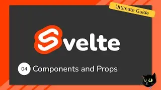Learn Svelte: The Ultimate Guide - Components and Props