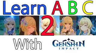 Learning ABC with Genshin Impact [Part 2]