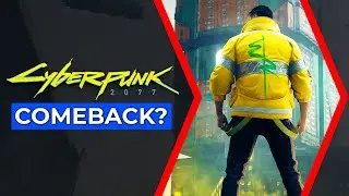 Cyberpunk 2077 Comeback?