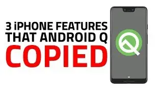 I’m So Glad Android Q Copied These iOS Features!