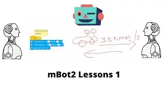 mBot2 Lessons 01 : Forward and Backward #mBotNeo #Robotics