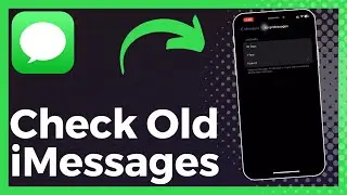 How To Check Old iMessages (Update)