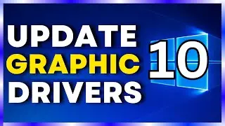 How to Update Graphics Driver in Windows 10 - Full Guide(2024)