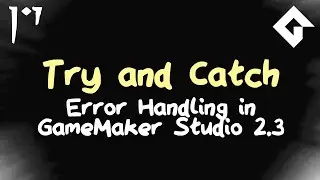 Catching Errors - GameMaker Tutorial