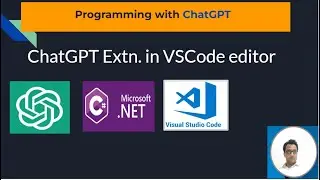 How to use ChatGPT in VS Code | C# programming using ChatGPT extension | Latest 2023
