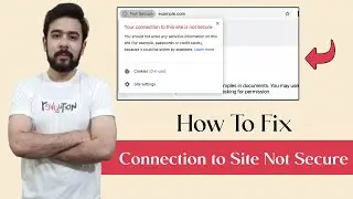 How to Fix The Connection to Site is Not Secure Chrome Error [Resolved]