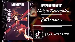 Preset Anime 🎟️ - Megumin 🥵 || Tiktok Trend || Size 9:16 || Preset in Description || Xml Only