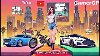 GTA V - Winning Podium & Mystery Vehicles : Part 5