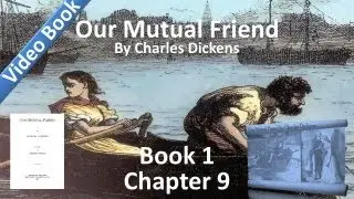 Book 1, Chapter 09 - Our Mutual Friend by Charles Dickens - Mr. and Mrs. Boffin in Consultation