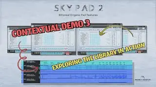 SKYPAD 2 - Contextual Demo 3 - Ethereal and Cinematic Pad Creating Tool for Kontakt