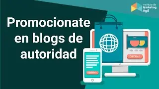 Promocionate en Blogs de autoridad