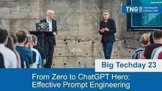 Big Techday 23: From Zero to ChatGPT Hero: Effective Prompt Engineering [EN] - Förtsch & Endres, TNG
