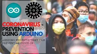 Corona Virus - Prevention using Arduino