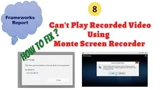 #Solution - 6 | Fix Can't Play Recorded Video using Monte Screen Recorder for Test Case Execution