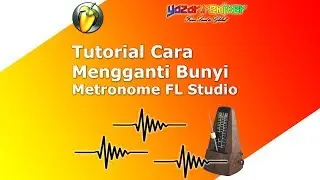 Tutorial Cara Mengganti Bunyi Metronome FL Studio