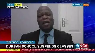 Violence in schools | Durban school suspends classes