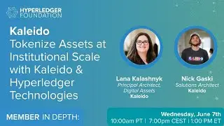 Hyperledger In-depth with Kaleido: Tokenize Assets at Institutional Scale with Kaleido