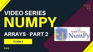 3. Numpy Array Attributes and Operation - Numpy for Data Science