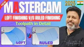 Mastercam 2025 Loft toolpath in detail | Mastercam 2025 ruled toolpath in detail | Mastercam 2025