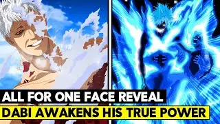 All For One’s Face Reveal Shocks Everyone! Dabi Becomes Unstoppable - My Hero Academia Chapter 363