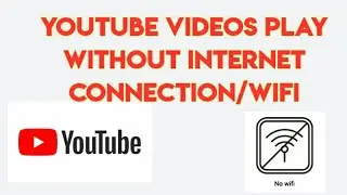 HOW TO PLAY YOUTUBE VIDEOS WITHOUT INTERNET CINNECTION/WIFI FAST AND EASY WAY 100% WORKING(2020)